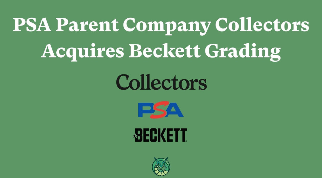 PSA Parent Company - Collectors Acquires Beckett: Major News for Trading Card Grading in 2025